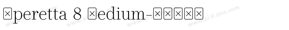 Operetta 8 Medium字体转换